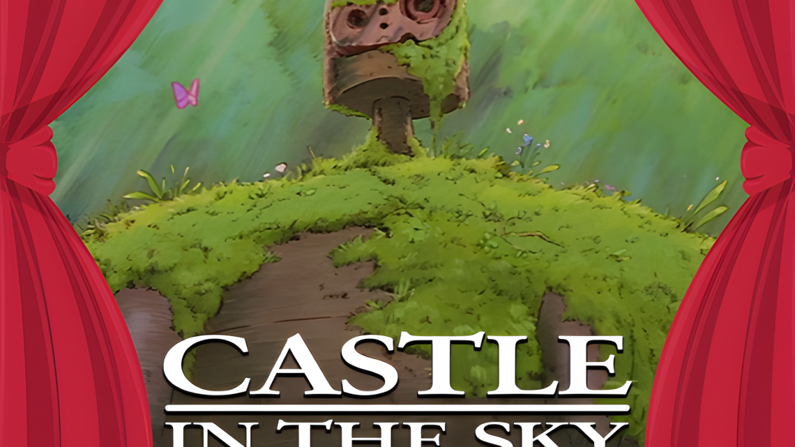 CML Classics – Episode 41: Castle in the Sky