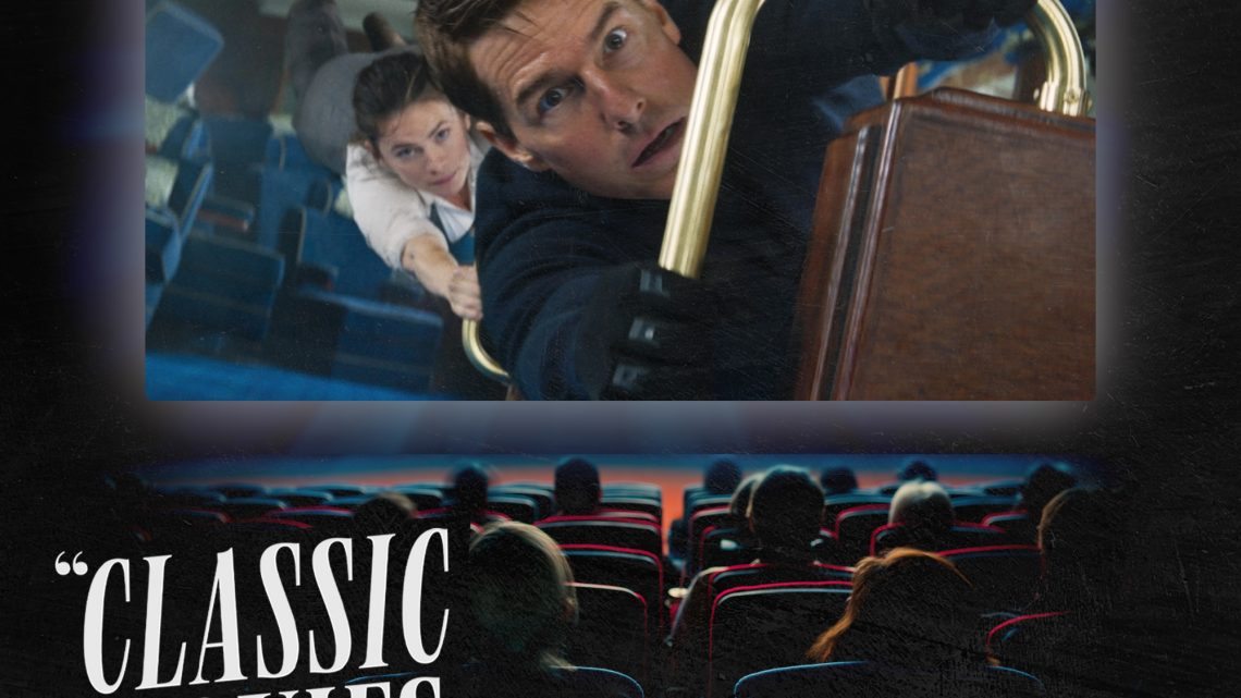 Classic Movies Live – Season 4, Episode 26: Mission Impossible – Dead Reckoning