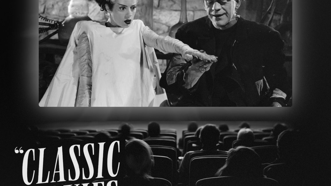 Classic Movies Live Season 6, Episode 24 – Frankenstein and the Bride